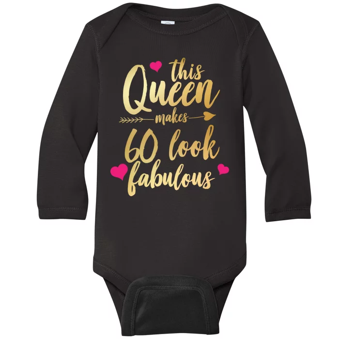 This Queen Makes 60 Look Fabulous Baby Long Sleeve Bodysuit