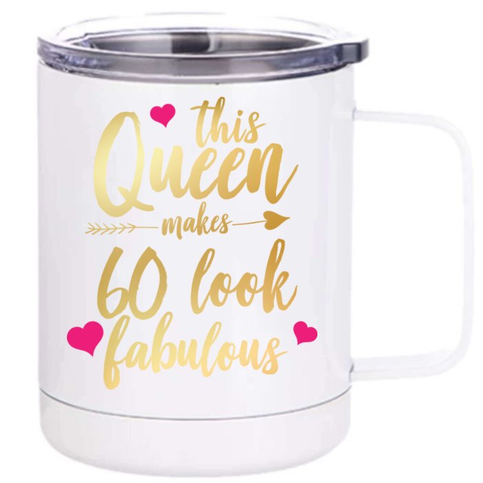 This Queen Makes 60 Look Fabulous Front & Back 12oz Stainless Steel Tumbler Cup