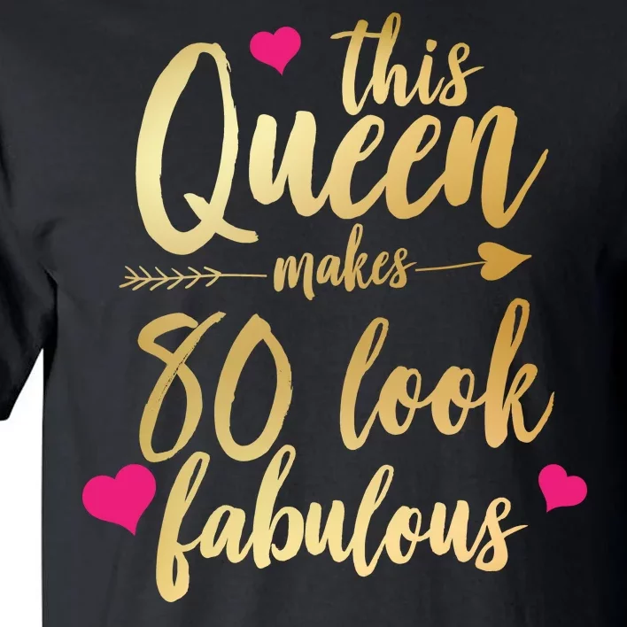 This Queen Makes 80 Look Fabulous Tall T-Shirt