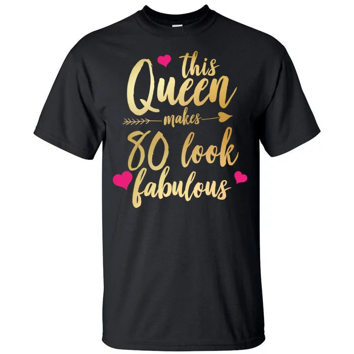 This Queen Makes 80 Look Fabulous Tall T-Shirt