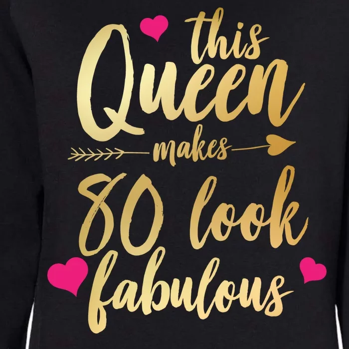 This Queen Makes 80 Look Fabulous Womens California Wash Sweatshirt