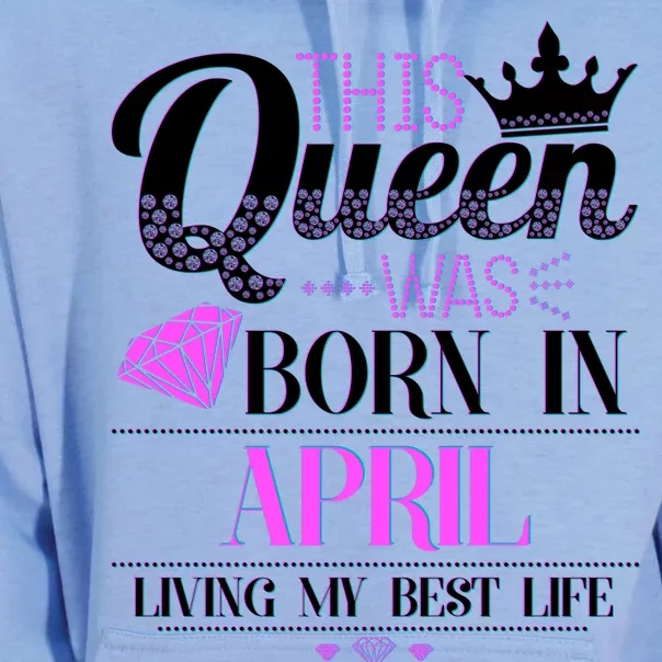 This Queen Was Born In April Living My Best Life Unisex Surf Hoodie