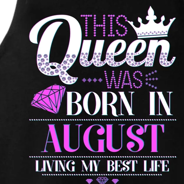 This Queen Was Born In August Living My Best Life Ladies Tri-Blend Wicking Tank