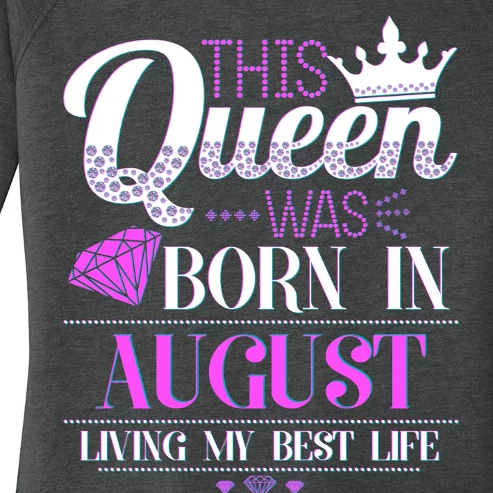 This Queen Was Born In August Living My Best Life Women's Perfect Tri Tunic Long Sleeve Shirt