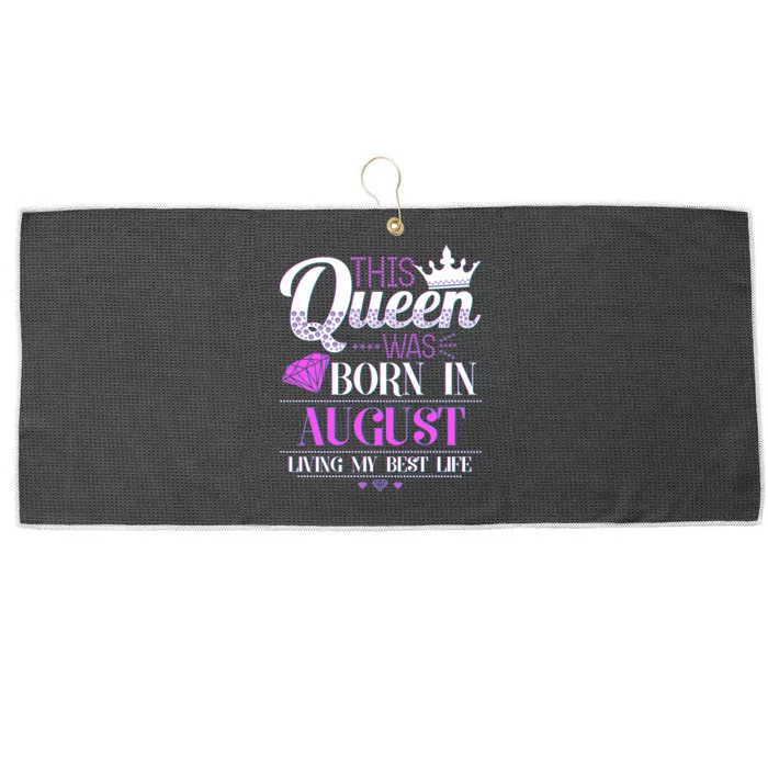 This Queen Was Born In August Living My Best Life Large Microfiber Waffle Golf Towel