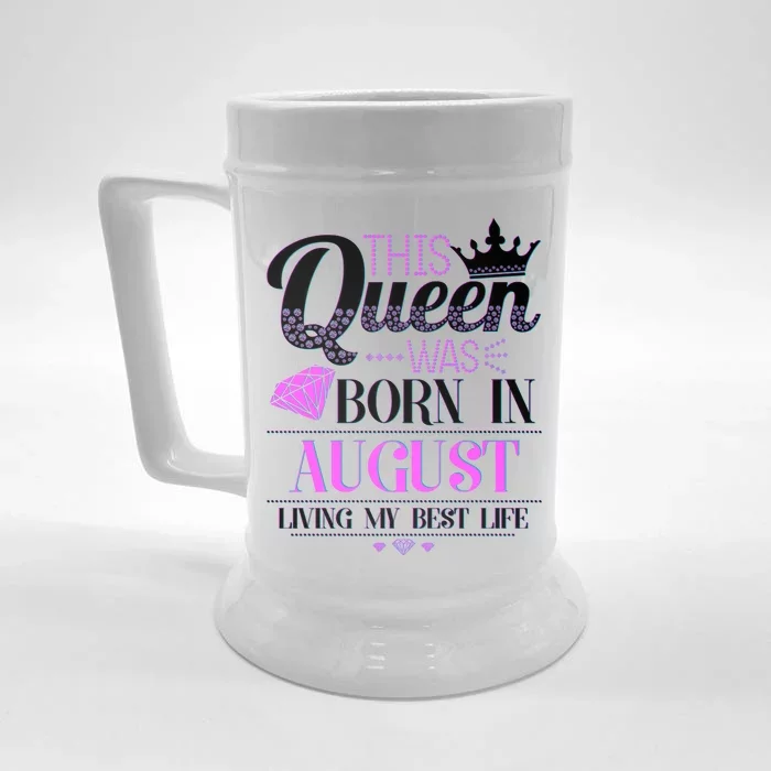 This Queen Was Born In August Living My Best Life Front & Back Beer Stein