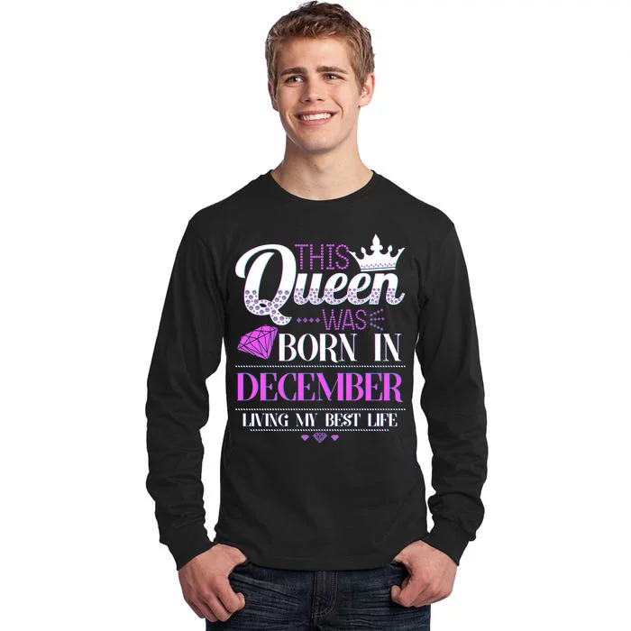 This Queen Was Born In December Living My Best Life Tall Long Sleeve T-Shirt