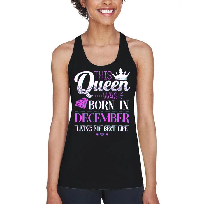 This Queen Was Born In December Living My Best Life Women's Racerback Tank