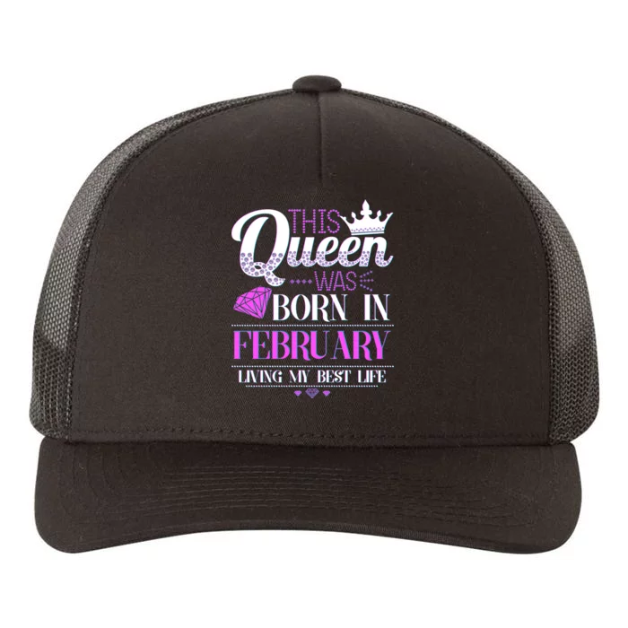 This Queen Was Born In February Living My Best Life Yupoong Adult 5-Panel Trucker Hat