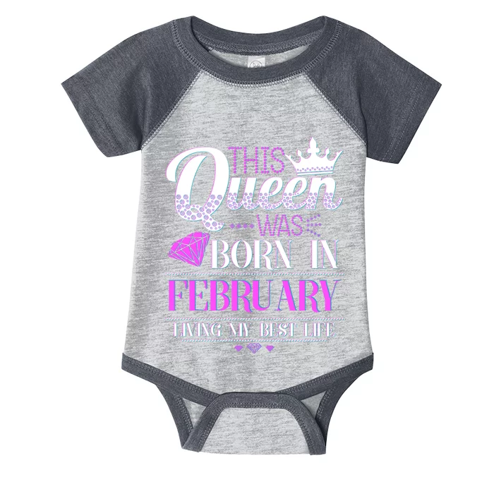 This Queen Was Born In February Living My Best Life Infant Baby Jersey Bodysuit