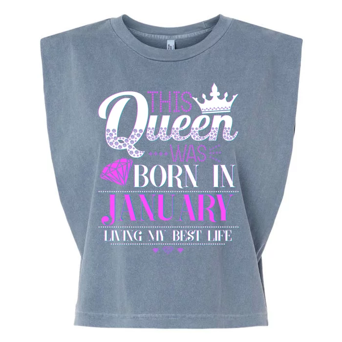 This Queen Was Born In January Living My Best Life Garment-Dyed Women's Muscle Tee