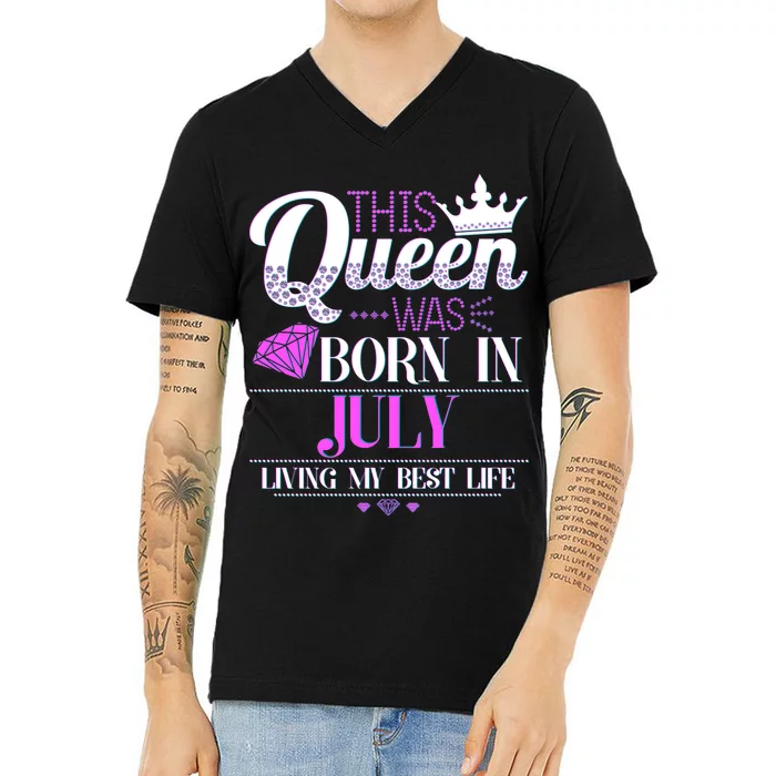 This Queen Was Born In July Living My Best Life V-Neck T-Shirt