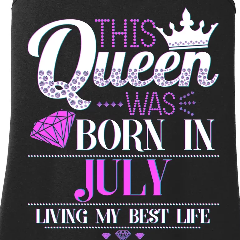 This Queen Was Born In July Living My Best Life Ladies Essential Tank