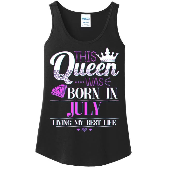 This Queen Was Born In July Living My Best Life Ladies Essential Tank