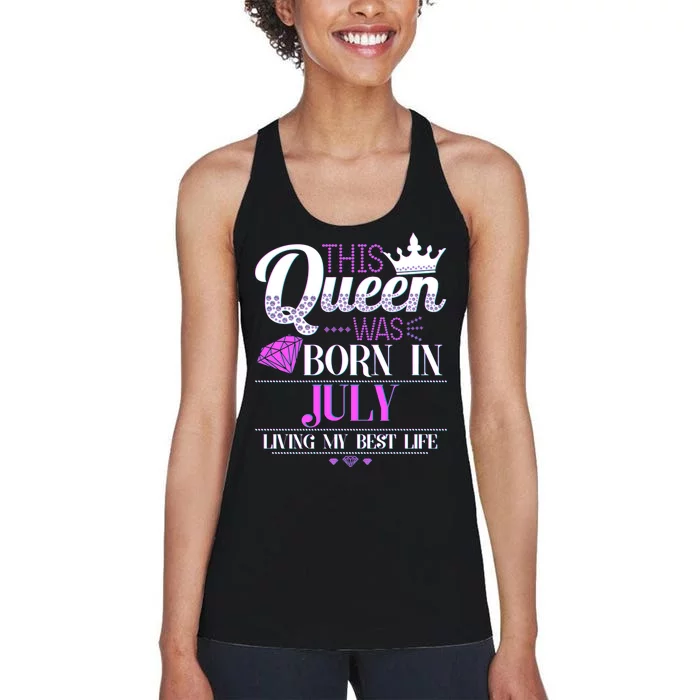 This Queen Was Born In July Living My Best Life Women's Racerback Tank