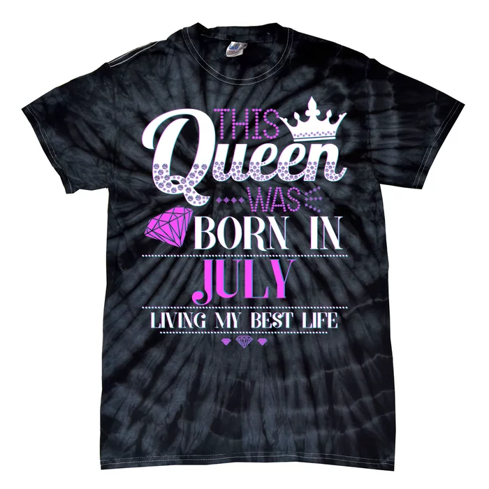 This Queen Was Born In July Living My Best Life Tie-Dye T-Shirt