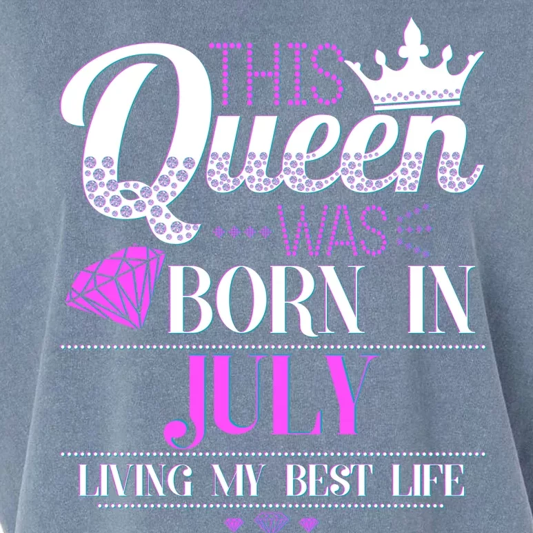 This Queen Was Born In July Living My Best Life Garment-Dyed Women's Muscle Tee