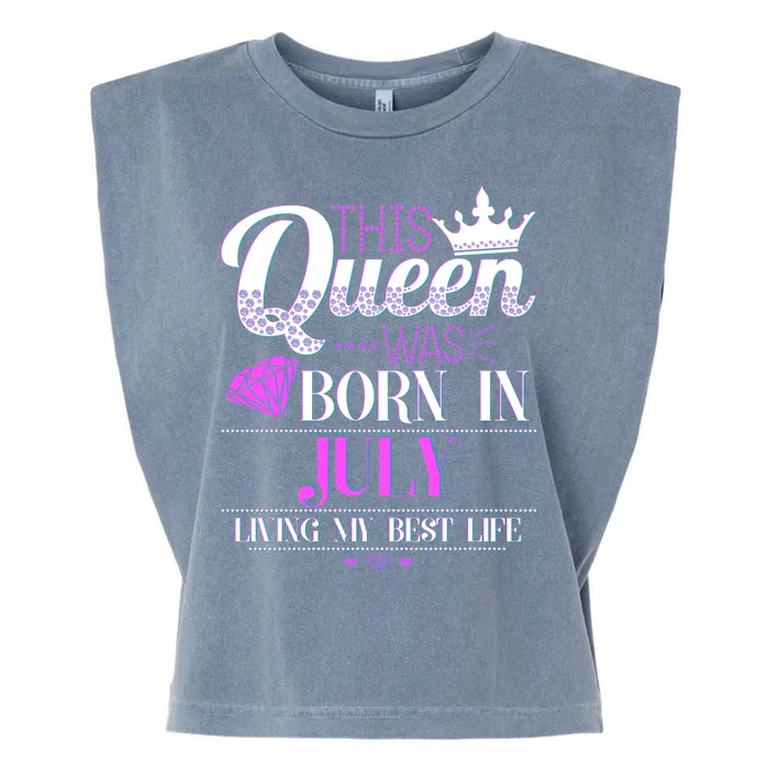 This Queen Was Born In July Living My Best Life Garment-Dyed Women's Muscle Tee