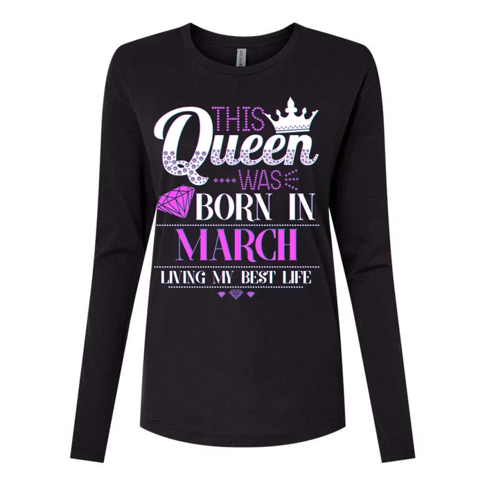 This Queen Was Born In March Living My Best Life Womens Cotton Relaxed Long Sleeve T-Shirt