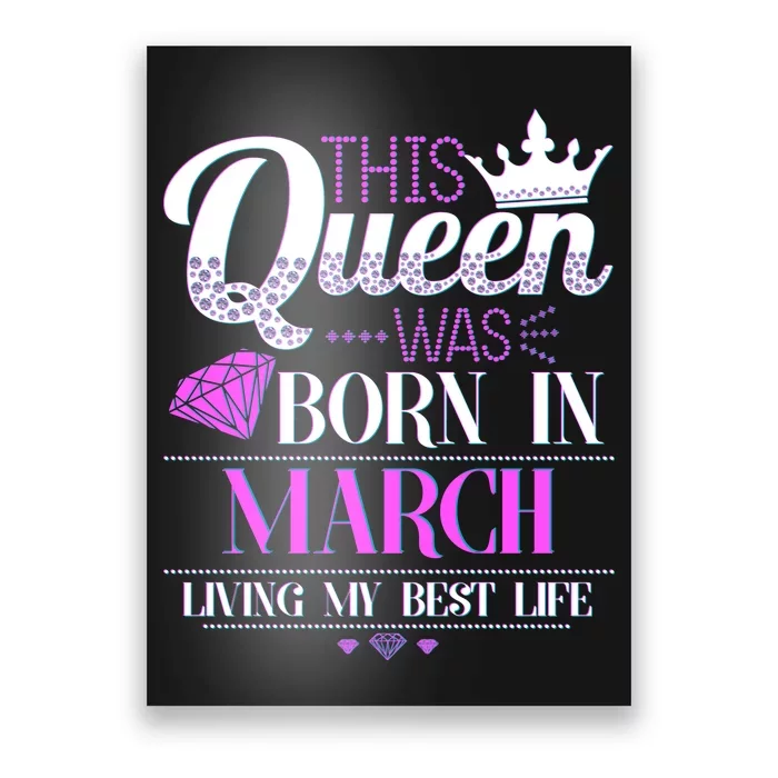 This Queen Was Born In March Living My Best Life Poster