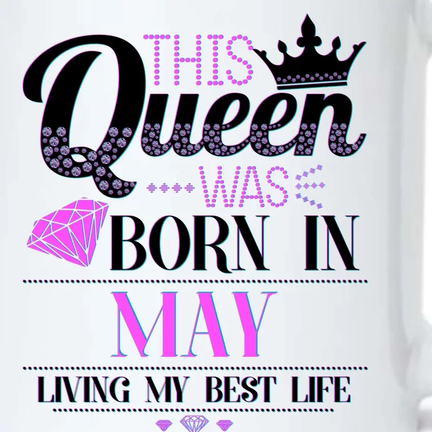 This Queen Was Born In May Living My Best Life Black Color Changing Mug