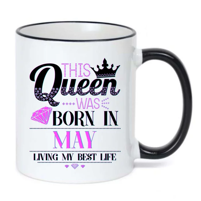 This Queen Was Born In May Living My Best Life Black Color Changing Mug