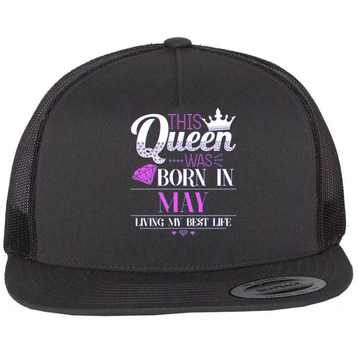 This Queen Was Born In May Living My Best Life Flat Bill Trucker Hat