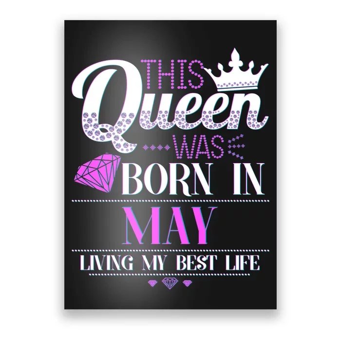 This Queen Was Born In May Living My Best Life Poster