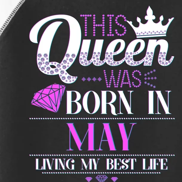 This Queen Was Born In May Living My Best Life Toddler Fine Jersey T-Shirt