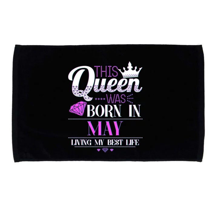 This Queen Was Born In May Living My Best Life Microfiber Hand Towel