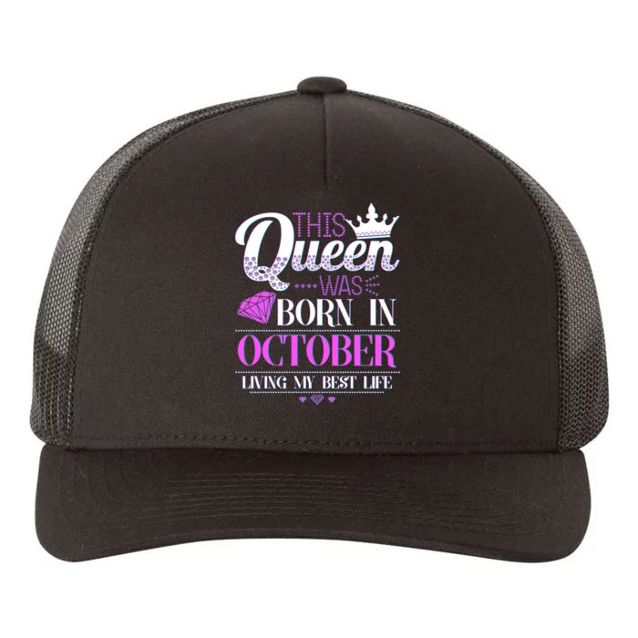 This Queen Was Born In October Living My Best Life Yupoong Adult 5-Panel Trucker Hat