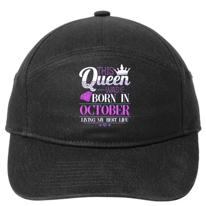 This Queen Was Born In October Living My Best Life 7-Panel Snapback Hat