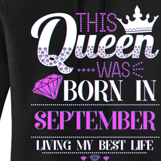 This Queen Was Born In September Living My Best Life Women's Pullover Hoodie