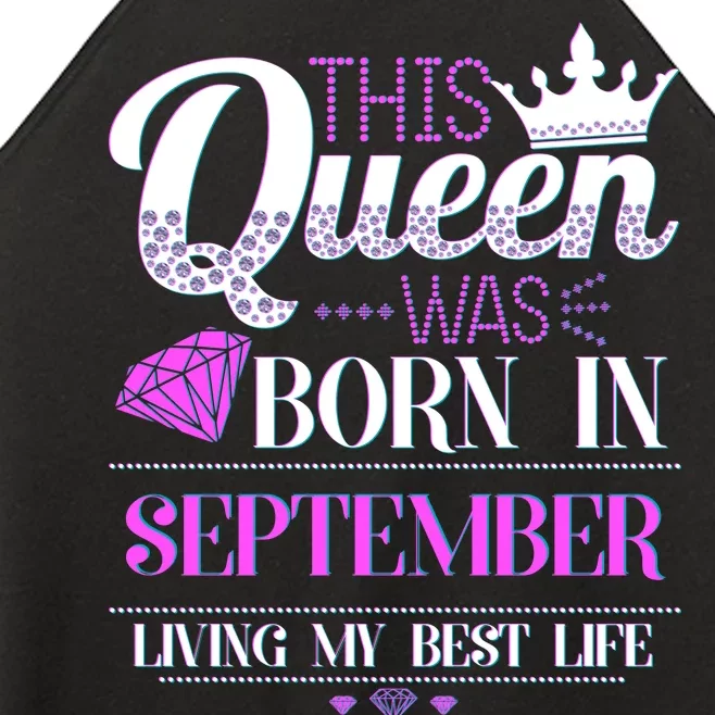 This Queen Was Born In September Living My Best Life Women’s Perfect Tri Rocker Tank