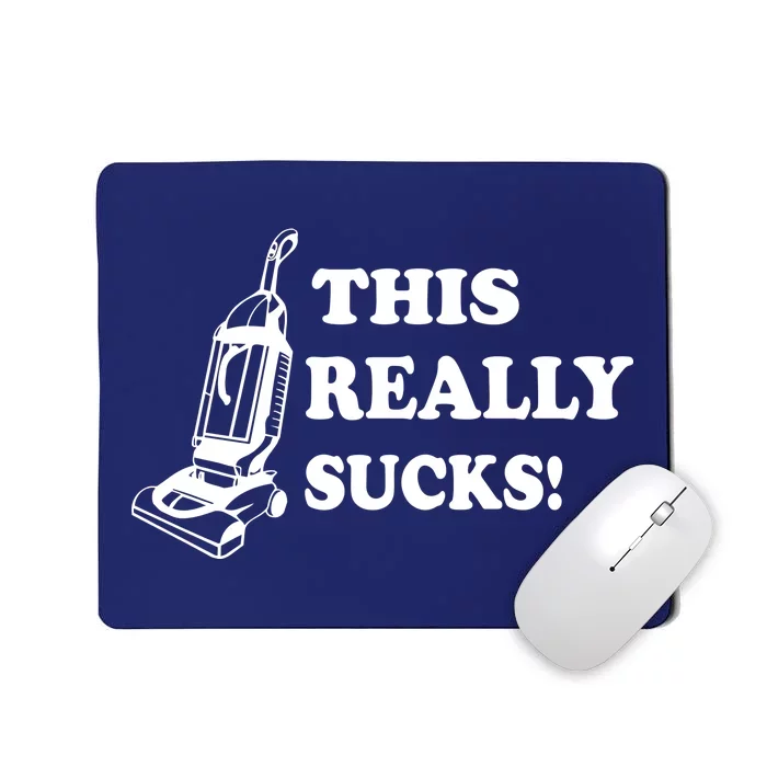 This Really Sucks Mousepad