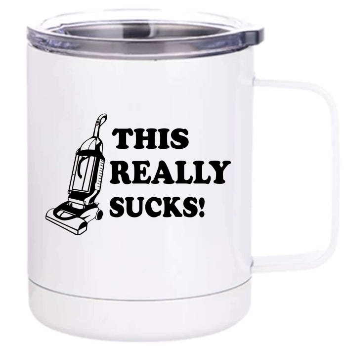 This Really Sucks Front & Back 12oz Stainless Steel Tumbler Cup