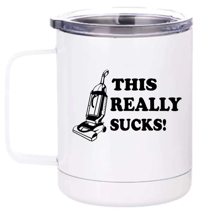 This Really Sucks Front & Back 12oz Stainless Steel Tumbler Cup