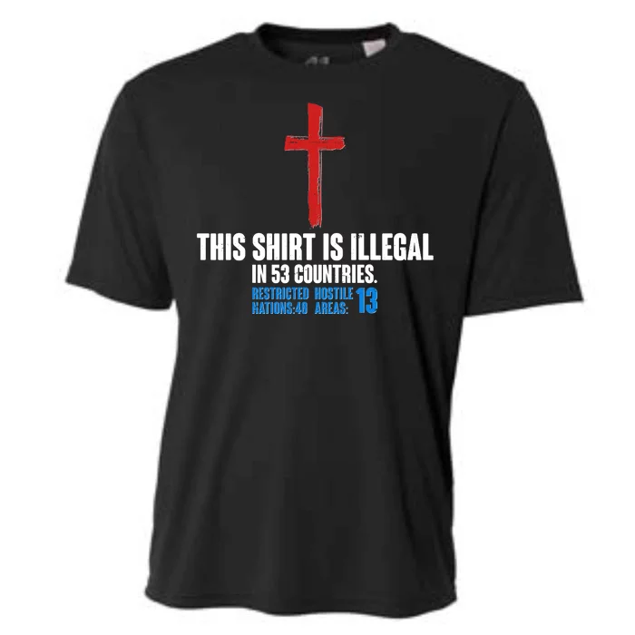 This Shirt Is Illegal In 53 Countries Restricted Nations 40 Hostile Areas 13 Cooling Performance Crew T-Shirt