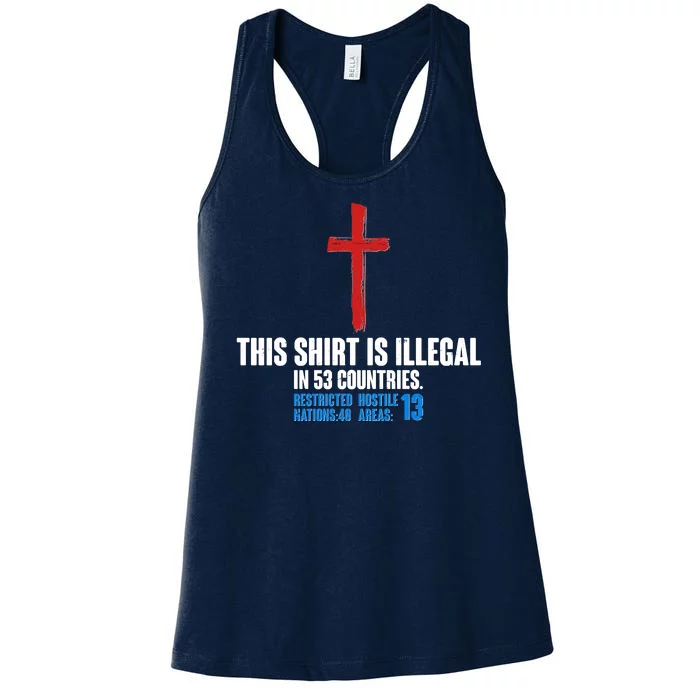 This Shirt Is Illegal In 53 Countries Restricted Nations 40 Hostile Areas 13 Women's Racerback Tank