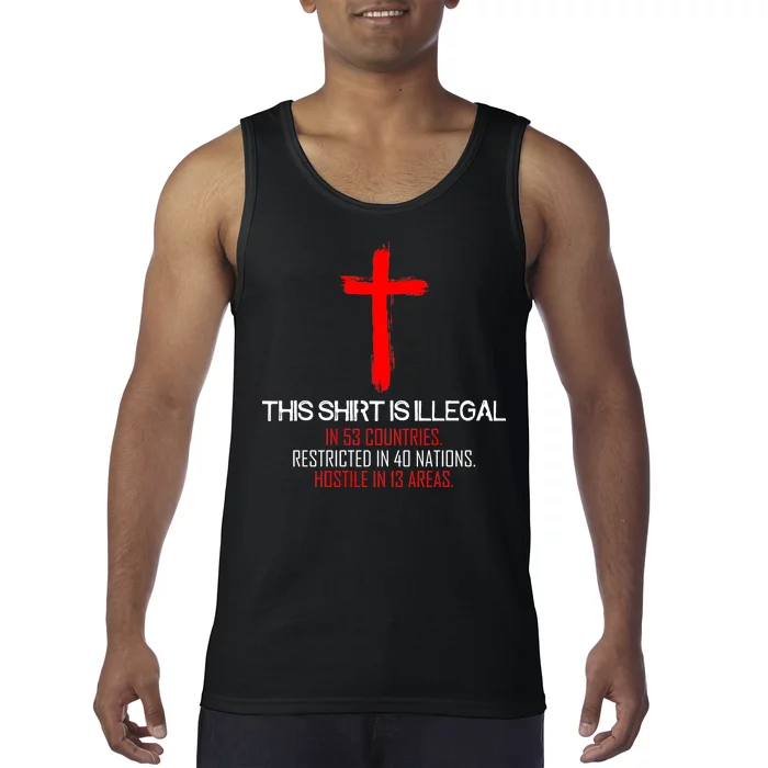 This Shirt is Illegal Restricted Hostile - Faith In Jesus Christ Cross Tank Top