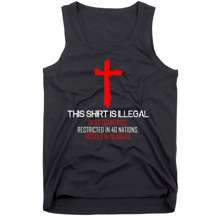 This Shirt is Illegal Restricted Hostile - Faith In Jesus Christ Cross Tank Top