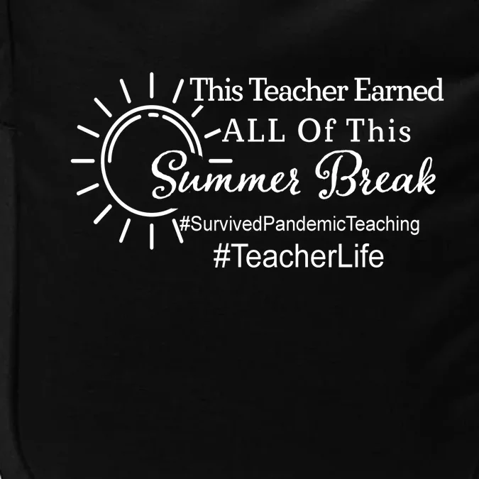 This Teacher Earned All Of This Summer Break Teacher Life Impact Tech Backpack