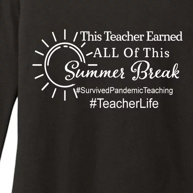 This Teacher Earned All Of This Summer Break Teacher Life Womens CVC Long Sleeve Shirt