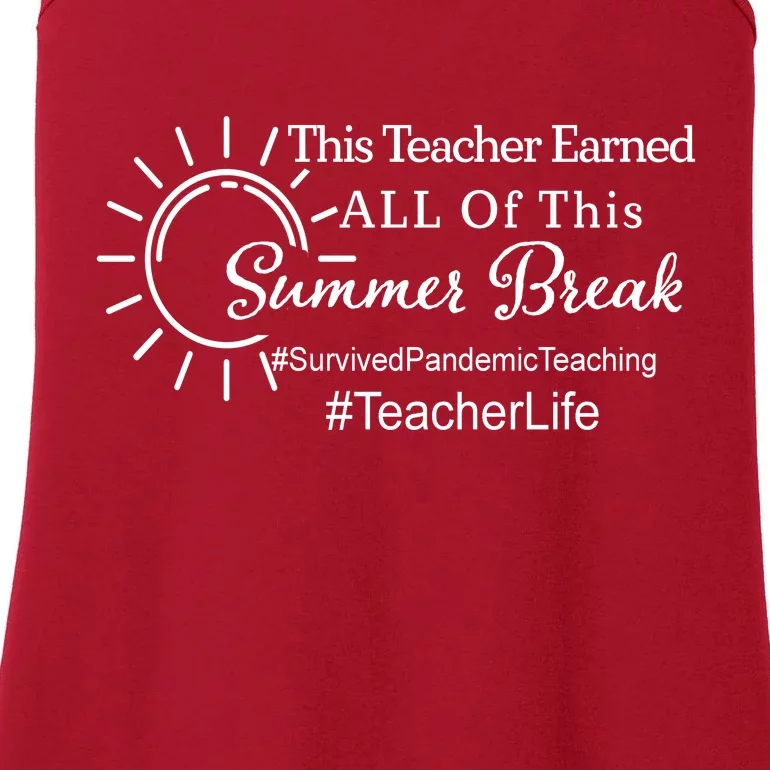 This Teacher Earned All Of This Summer Break Teacher Life Ladies Essential Tank