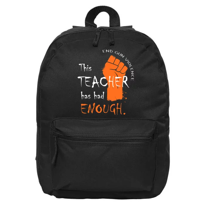 This Teacher Has Had Enough End Gun Violence 16 in Basic Backpack