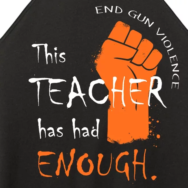 This Teacher Has Had Enough End Gun Violence Women’s Perfect Tri Rocker Tank