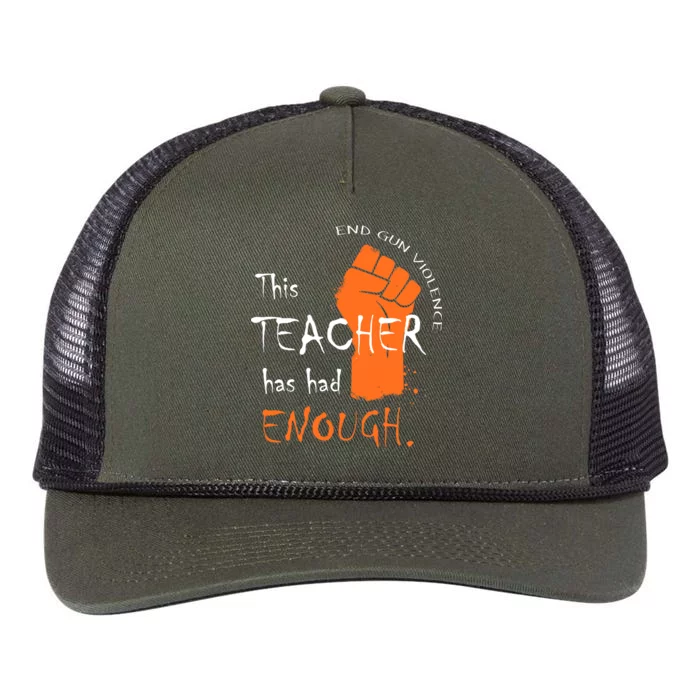 This Teacher Has Had Enough End Gun Violence Retro Rope Trucker Hat Cap