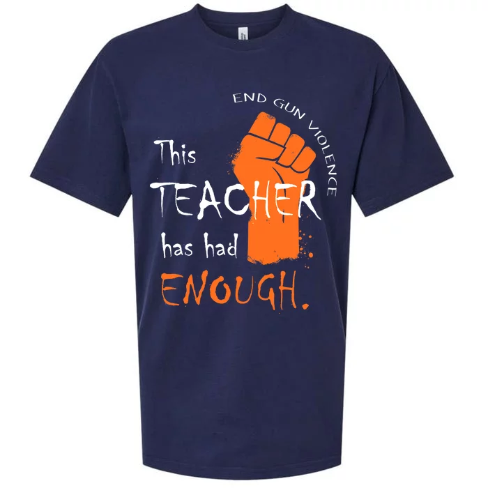 This Teacher Has Had Enough End Gun Violence Sueded Cloud Jersey T-Shirt