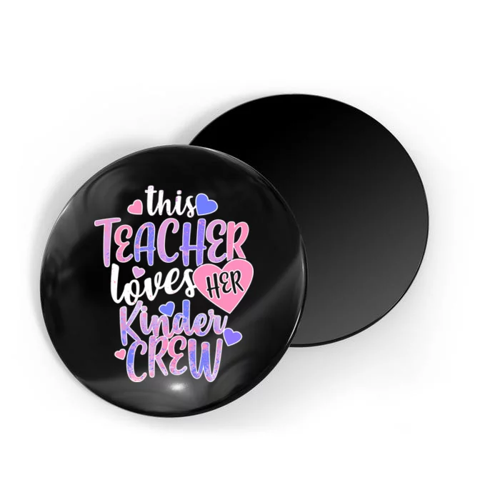 This Teacher Loves Her Kinder Crew Magnet