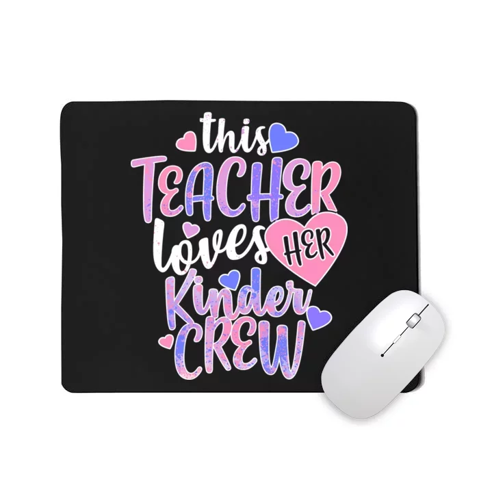 This Teacher Loves Her Kinder Crew Mousepad